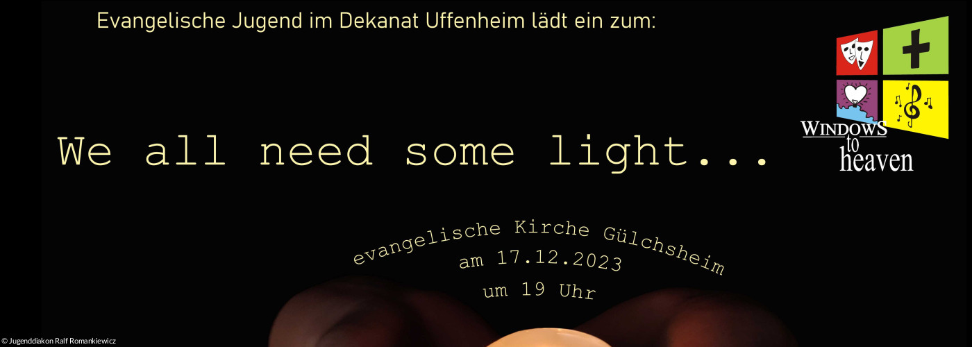 Plakat informatiert über das Thema: We all need some ligth