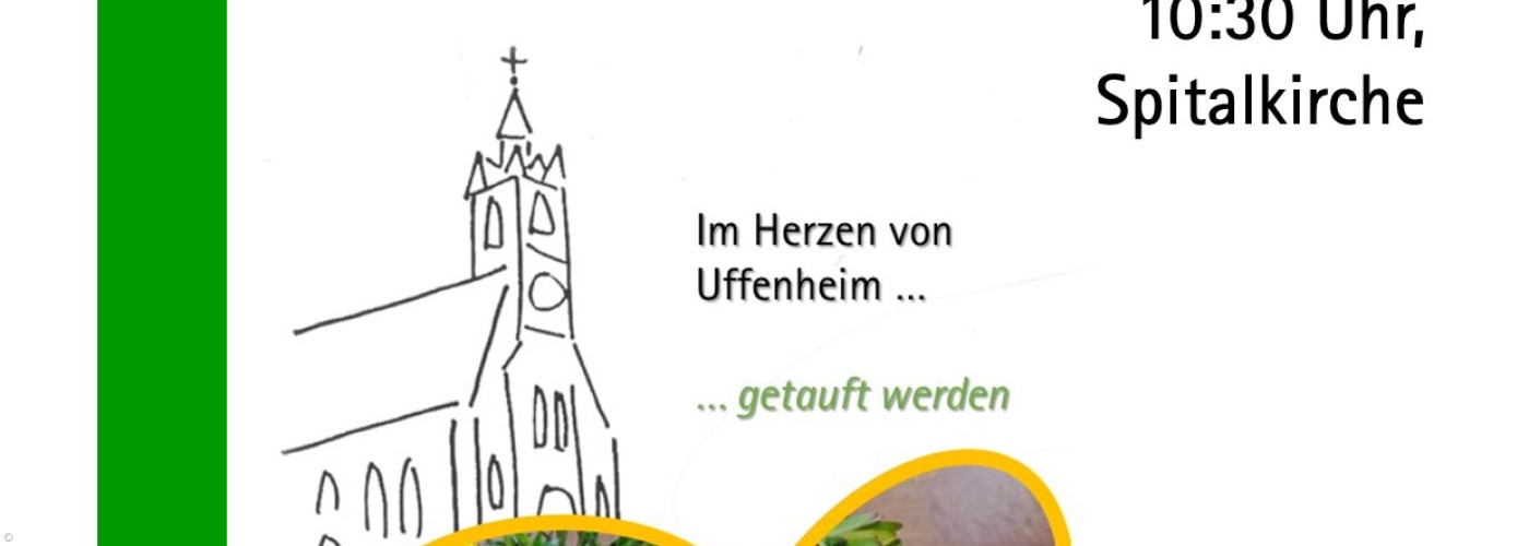 Plakat zur Spitalkirchweih mit Taufe und Tauferinnerung am 25.6.2023 um 10.30 Uhr 