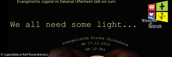 Plakat informatiert über das Thema: We all need some ligth