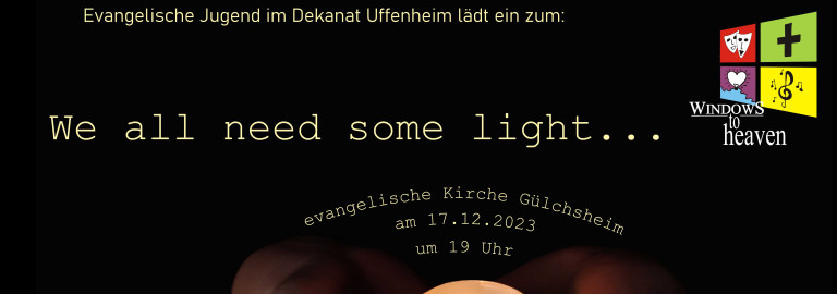 Plakat informatiert über das Thema: We all need some ligth