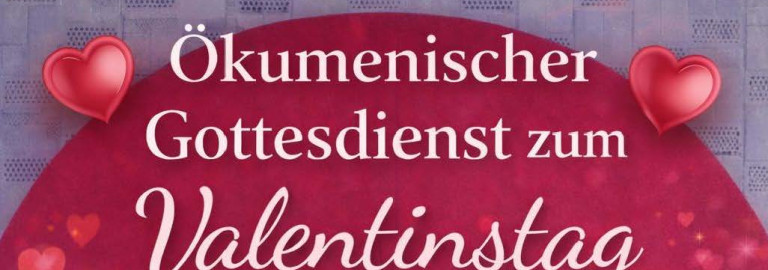 Ökumenischer Valentinsgottesdienst am Samstag, 21.2.26 um 18 Uhr in der Herz-Jesu-Kirche Uffenheim
