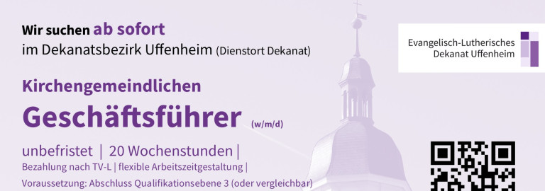 Ab sofort wird ein kirchengemeindlicher Geschäftsführer (m/w/d) in Teilzeit für das Dekanat Uffenheim gesucht