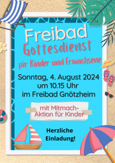 Einladung zum Gottesdienst im Freibad Gnötzheim am 4.8. um 10.15 Uhr