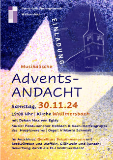Samstag, 30.11.24 musikalische Adventsandacht um 19 Uhr in der Kirche in Wallmersbach