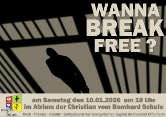 wth-Gottesdienst zu Wanna break free? am Samstag, 10.01.2026 um 18:00 Uhr im Atrium der Christian-von-Bomhardschule