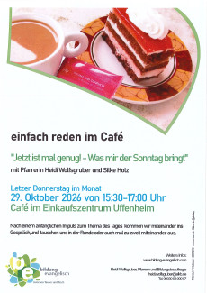 einfach reden im Café am 29.10.26 im Edeka Uffenheim zum Thema: Jetzt ist mal genug! Was mir der Sonntag bringt.