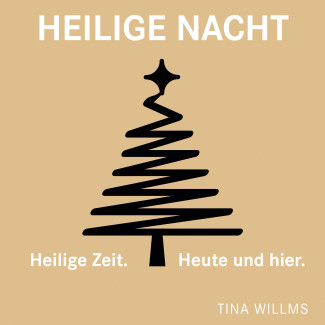 Heilige Nacht. Heilige Zeit. Heute und Hier. 