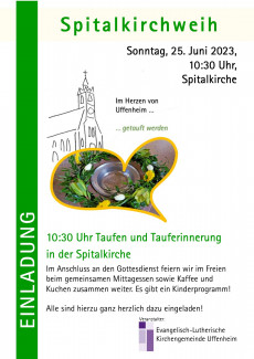 Plakat zur Spitalkirchweih mit Taufe und Tauferinnerung am 25.6.2023 um 10.30 Uhr 