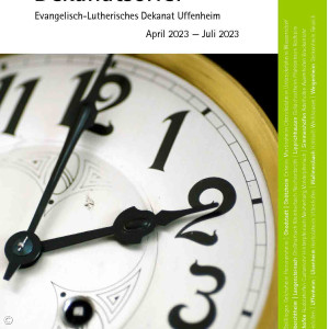 Dekanatsbrief April bis Juli 2023 | Thema: Jetzt ist die Zeit