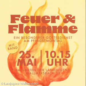 Gottesdienst Feuer und Flamme mit Diakon Hederich und der Landjugend Wallmersbach